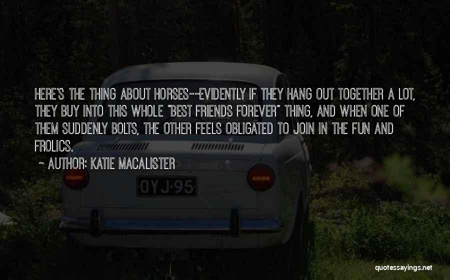 3 Best Friends Forever Quotes By Katie MacAlister