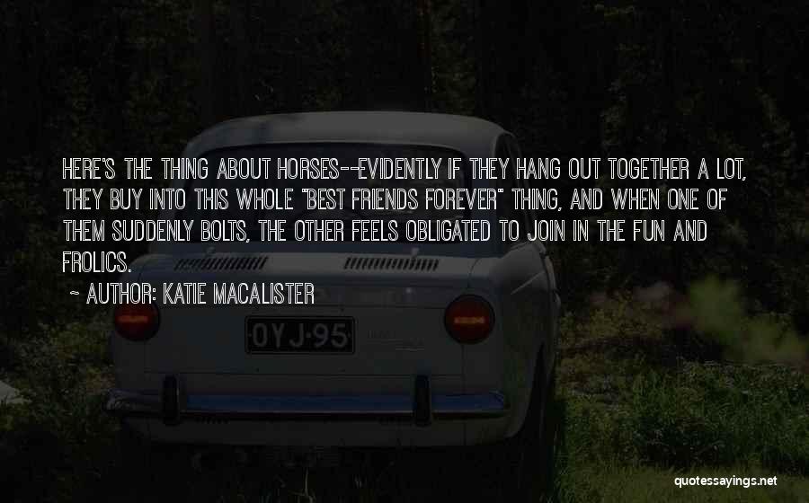 3 Best Friends Forever Quotes By Katie MacAlister 3 Best Friends Forever Quotes By Katie MacAlister