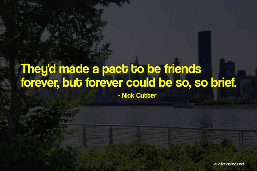 3 Best Friends Forever Quotes By Nick Cutter