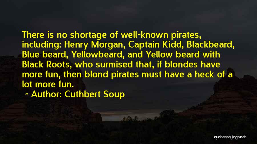 3 Blondes Quotes By Cuthbert Soup