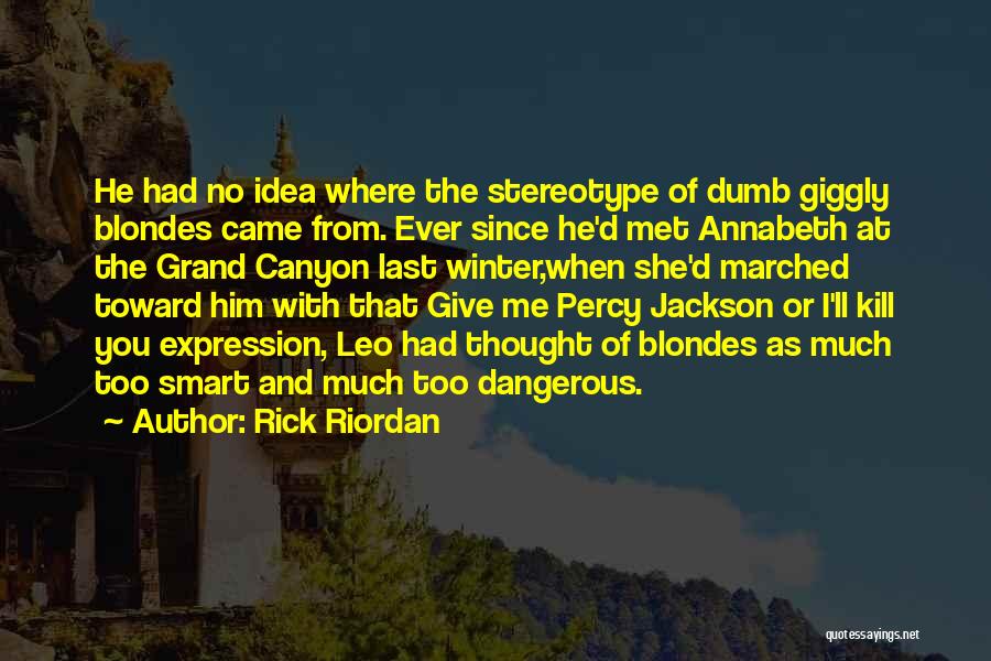 3 Blondes Quotes By Rick Riordan