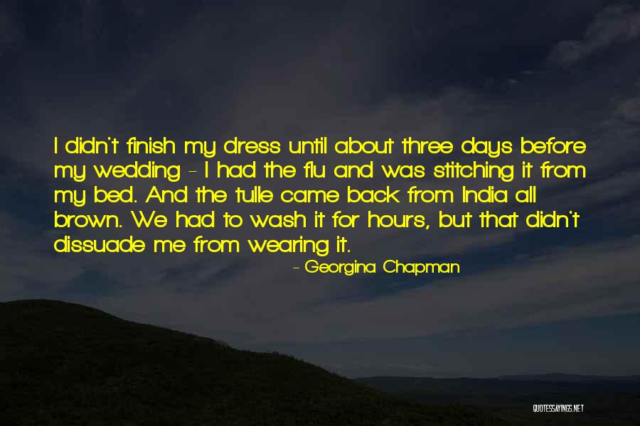 3 Days Before Wedding Quotes By Georgina Chapman 3 Days Before Wedding Quotes By Georgina Chapman