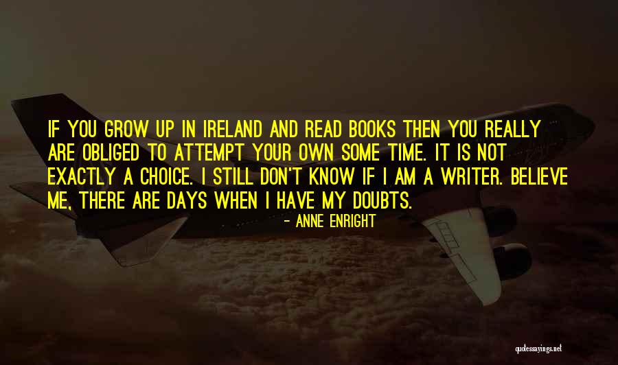 3 Days In Ireland Quotes By Anne Enright 3 Days In Ireland Quotes By Anne Enright