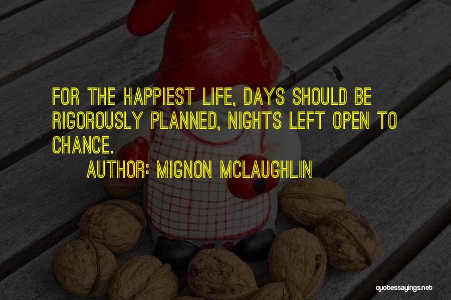 3 Days Left Quotes By Mignon McLaughlin