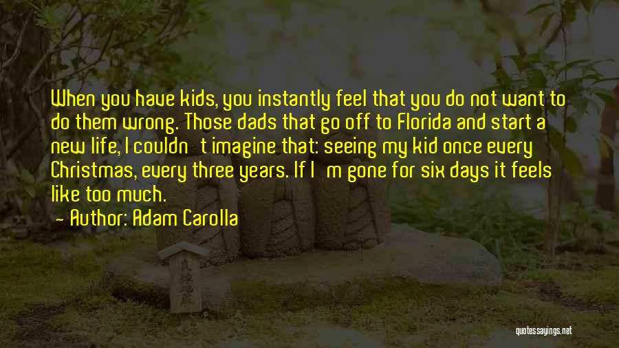 3 Days Till Christmas Quotes By Adam Carolla