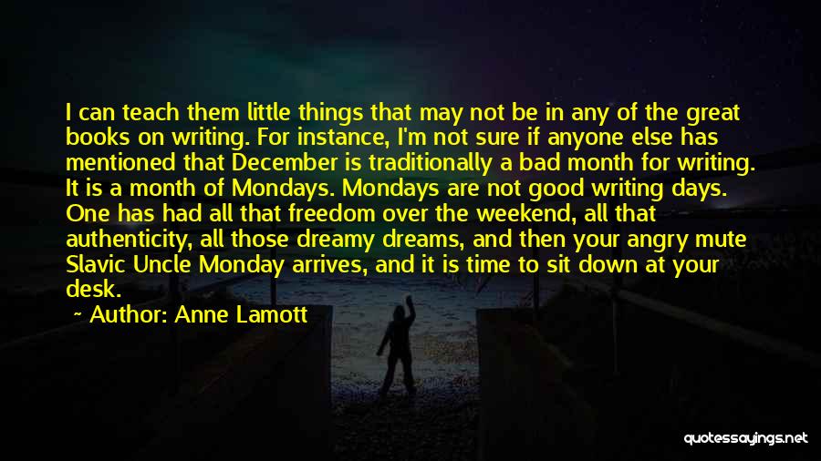 3 Days Weekend Quotes By Anne Lamott