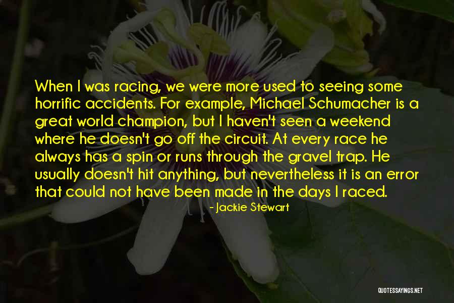3 Days Weekend Quotes By Jackie Stewart 3 Days Weekend Quotes By Jackie Stewart