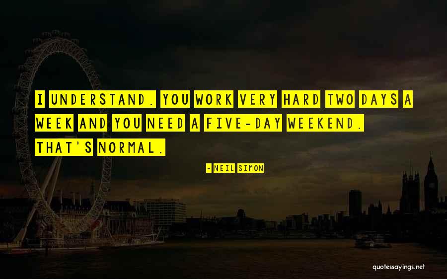 3 Days Weekend Quotes By Neil Simon 3 Days Weekend Quotes By Neil Simon