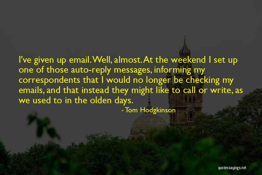 3 Days Weekend Quotes By Tom Hodgkinson