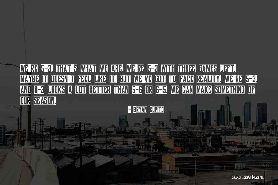 3 Face Quotes By Bryan Cupito 3 Face Quotes By Bryan Cupito