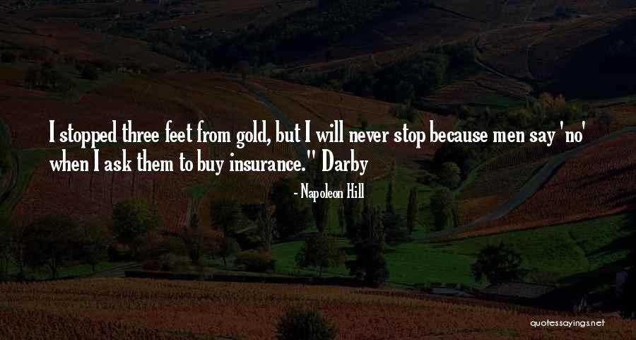 3 Feet From Gold Quotes By Napoleon Hill 3 Feet From Gold Quotes By Napoleon Hill
