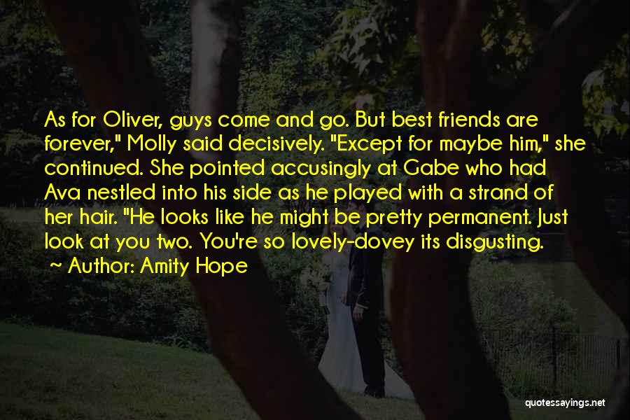 3 Friends Forever Quotes By Amity Hope