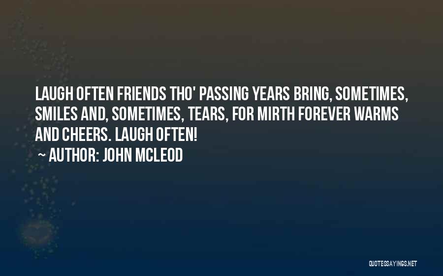 3 Friends Forever Quotes By John McLeod