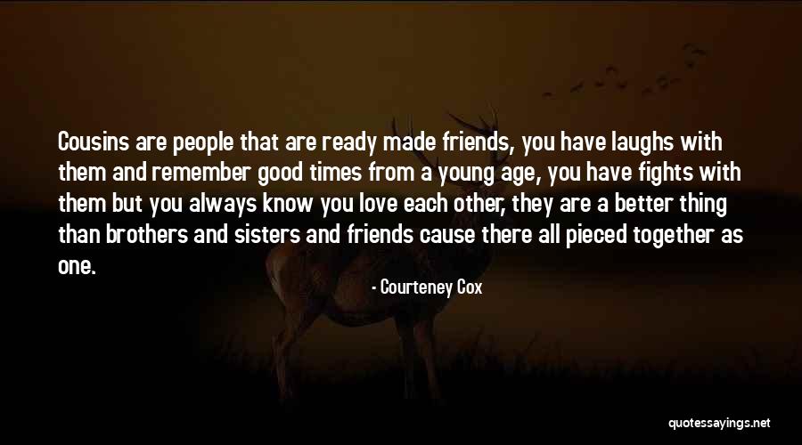 3 Friends Together Quotes By Courteney Cox