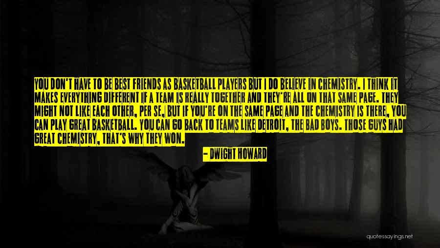 3 Friends Together Quotes By Dwight Howard