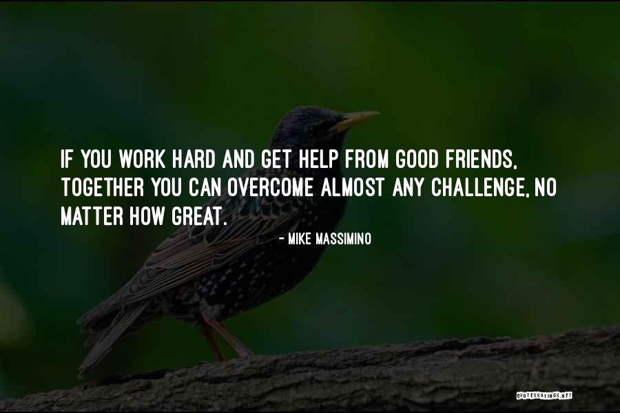 3 Friends Together Quotes By Mike Massimino