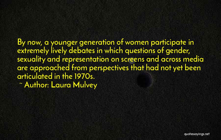 3 Generations Quotes By Laura Mulvey