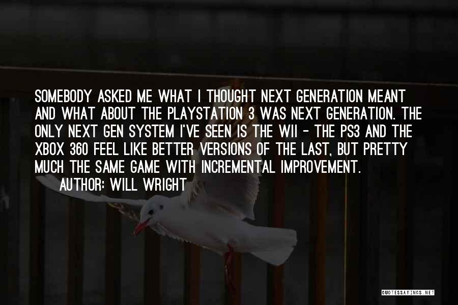 3 Generations Quotes By Will Wright