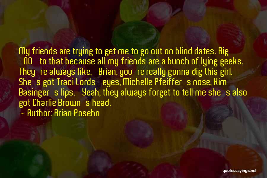 3 Girl Best Friends Quotes By Brian Posehn