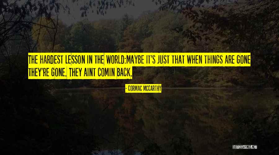 3 Gorges Dam Quotes By Cormac McCarthy 3 Gorges Dam Quotes By Cormac McCarthy