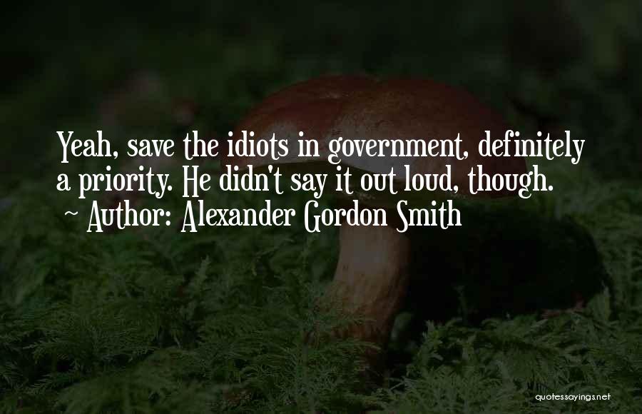 3 Idiots Quotes By Alexander Gordon Smith