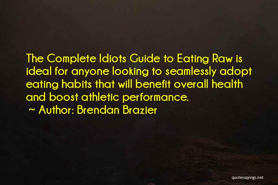 3 Idiots Quotes By Brendan Brazier