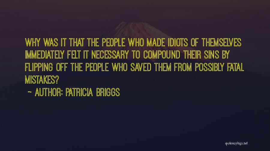 3 Idiots Quotes By Patricia Briggs