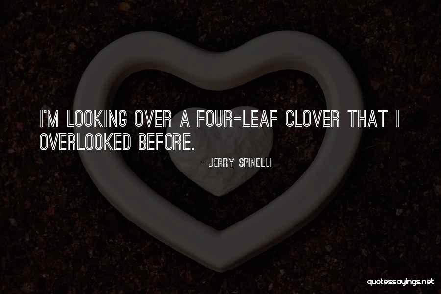 3 Leaf Clover Quotes By Jerry Spinelli 3 Leaf Clover Quotes By Jerry Spinelli