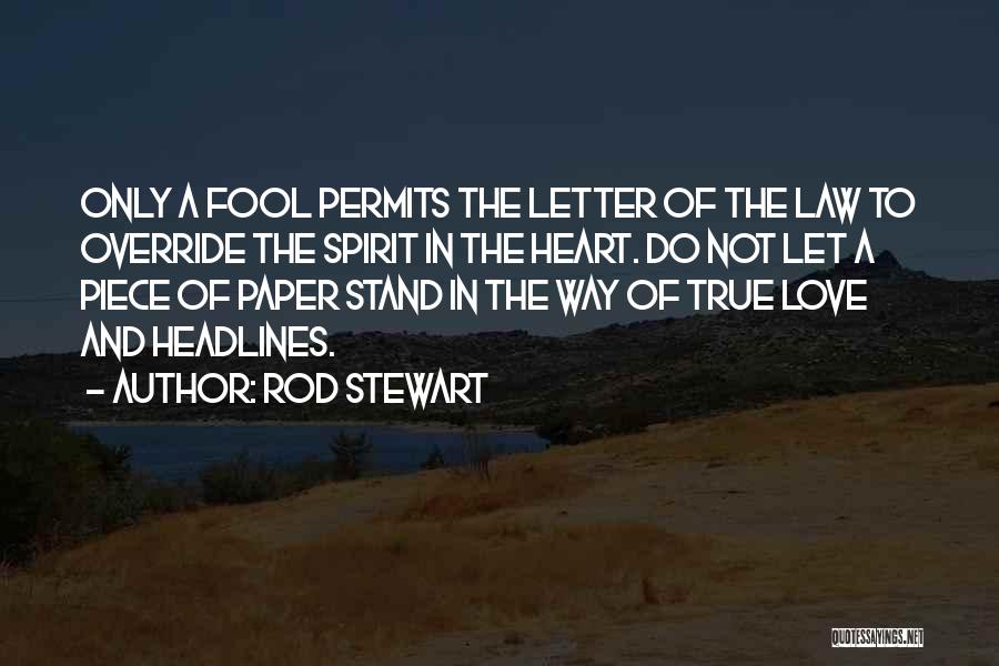 3 Letter Love Quotes By Rod Stewart