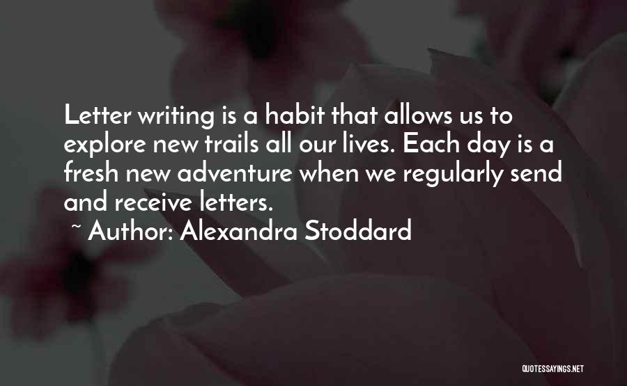 3 Letter Quotes By Alexandra Stoddard