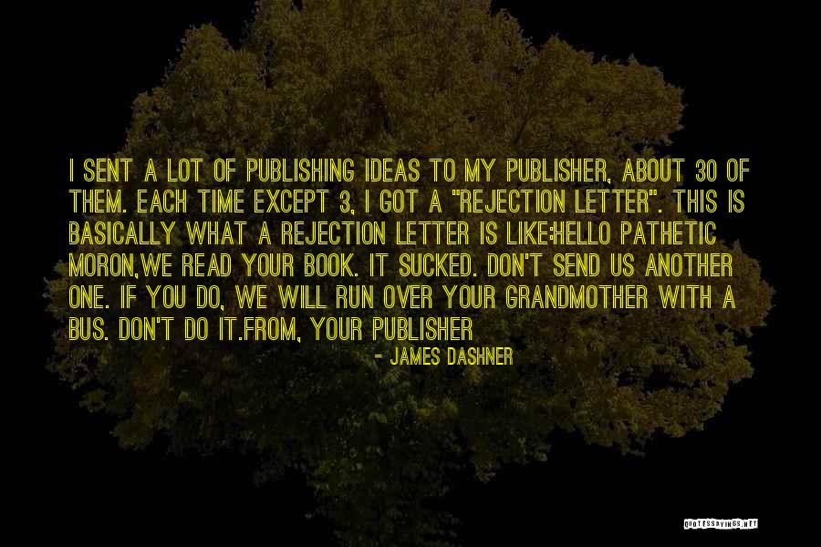 3 Letter Quotes By James Dashner