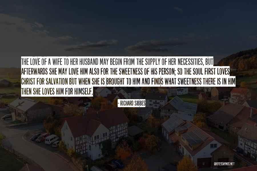 3 Loves Quotes By Richard Sibbes 3 Loves Quotes By Richard Sibbes