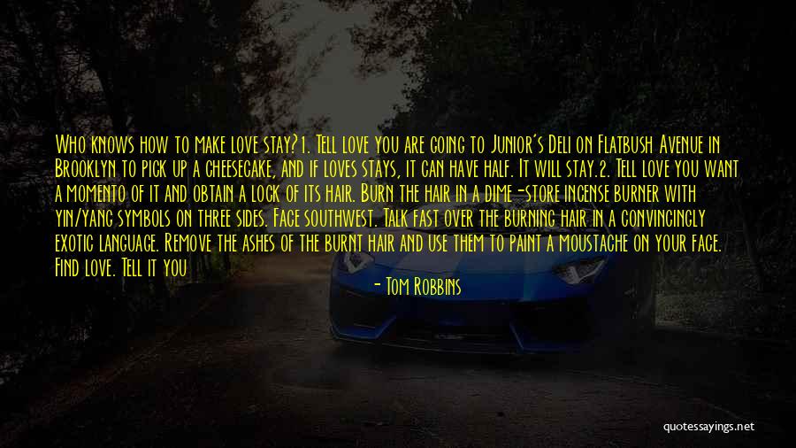 3 Loves Quotes By Tom Robbins 3 Loves Quotes By Tom Robbins