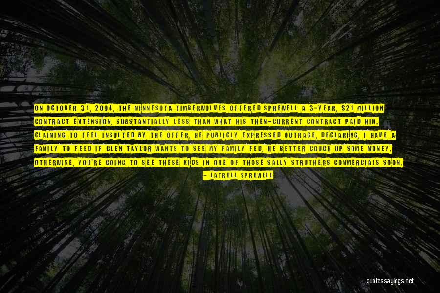 3 Million Quotes By Latrell Sprewell 3 Million Quotes By Latrell Sprewell
