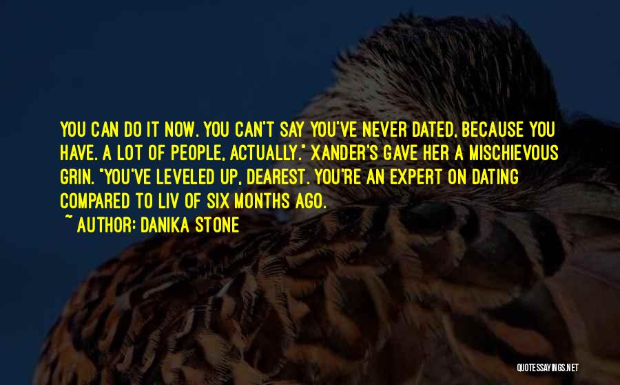 3 Months Dating Quotes By Danika Stone