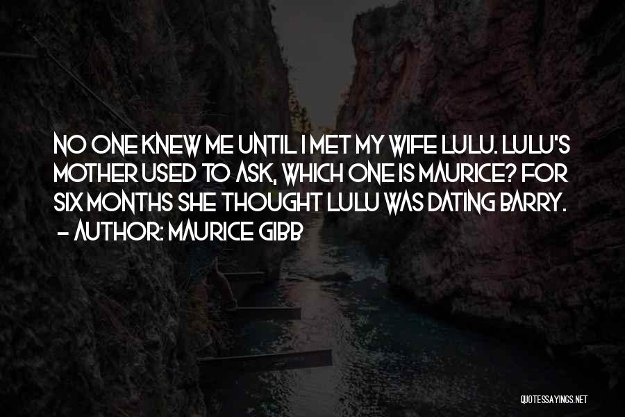 3 Months Dating Quotes By Maurice Gibb