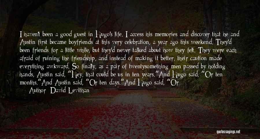 3 Months Friendship Quotes By David Levithan