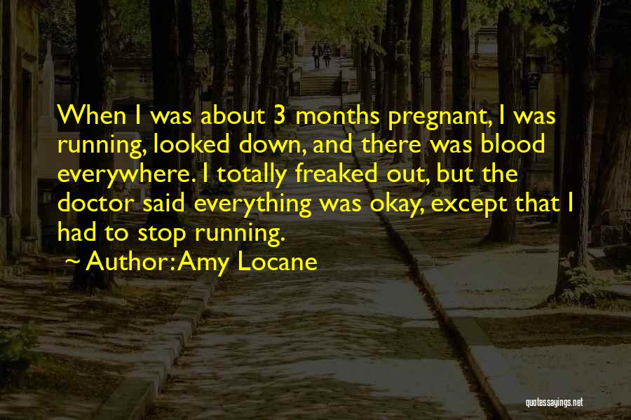 3 Months Pregnant Quotes By Amy Locane