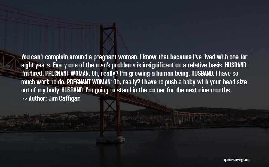 3 Months Pregnant Quotes By Jim Gaffigan