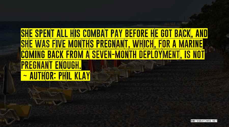 3 Months Pregnant Quotes By Phil Klay