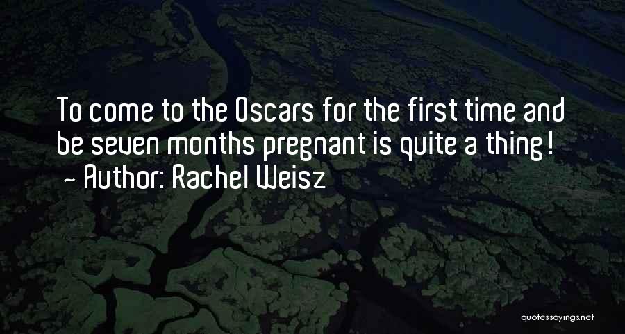 3 Months Pregnant Quotes By Rachel Weisz