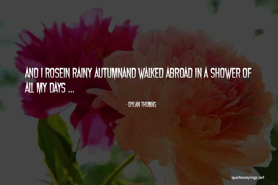 3 More Days Till My Birthday Quotes By Dylan Thomas 3 More Days Till My Birthday Quotes By Dylan Thomas
