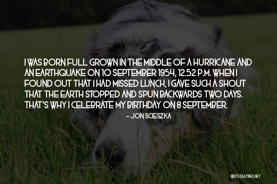 3 More Days Till My Birthday Quotes By Jon Scieszka 3 More Days Till My Birthday Quotes By Jon Scieszka
