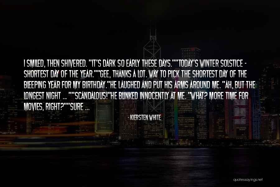 3 More Days Till My Birthday Quotes By Kiersten White 3 More Days Till My Birthday Quotes By Kiersten White
