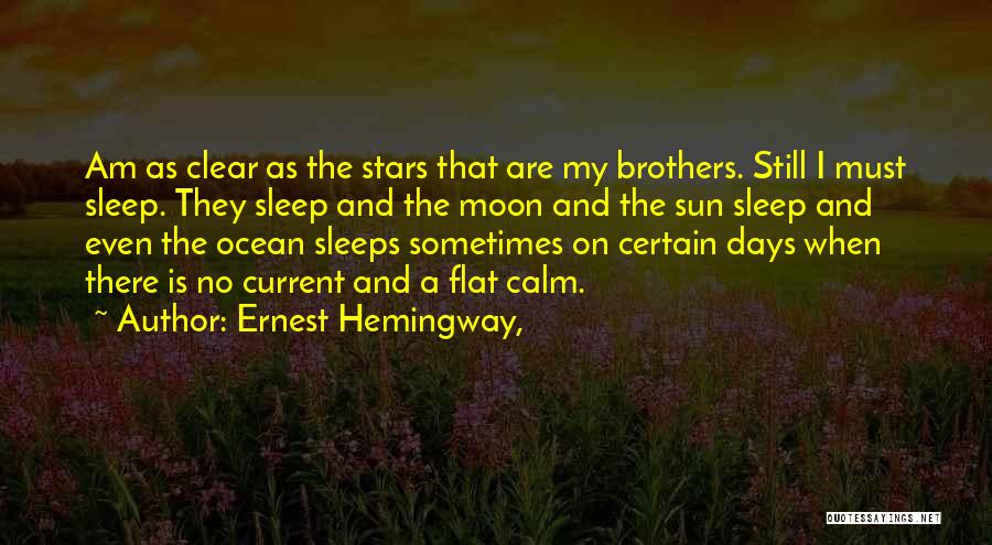 3 More Sleeps Quotes By Ernest Hemingway,