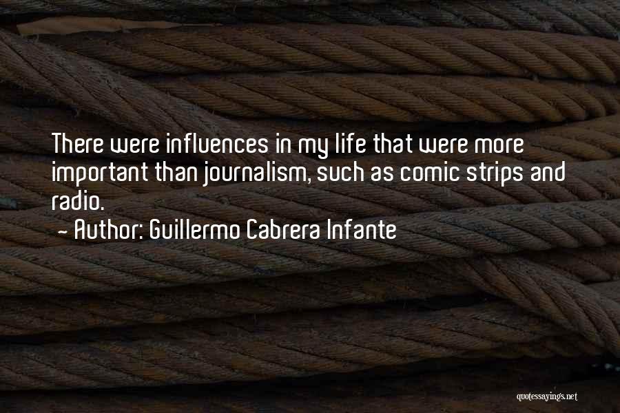 3 Most Important Things In Life Quotes By Guillermo Cabrera Infante