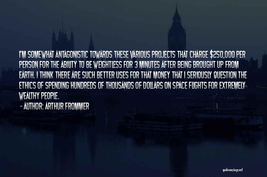 3 People Quotes By Arthur Frommer