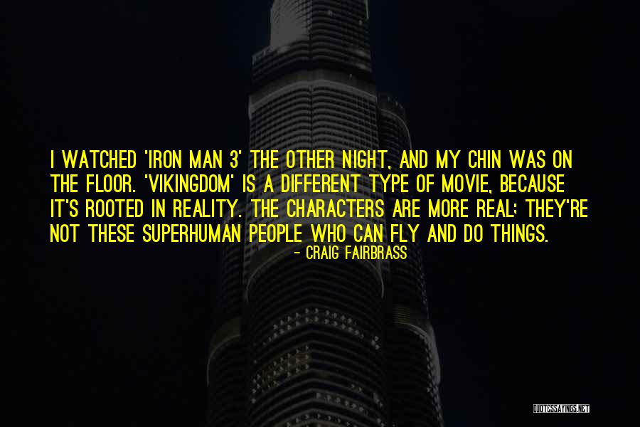 3 People Quotes By Craig Fairbrass 3 People Quotes By Craig Fairbrass
