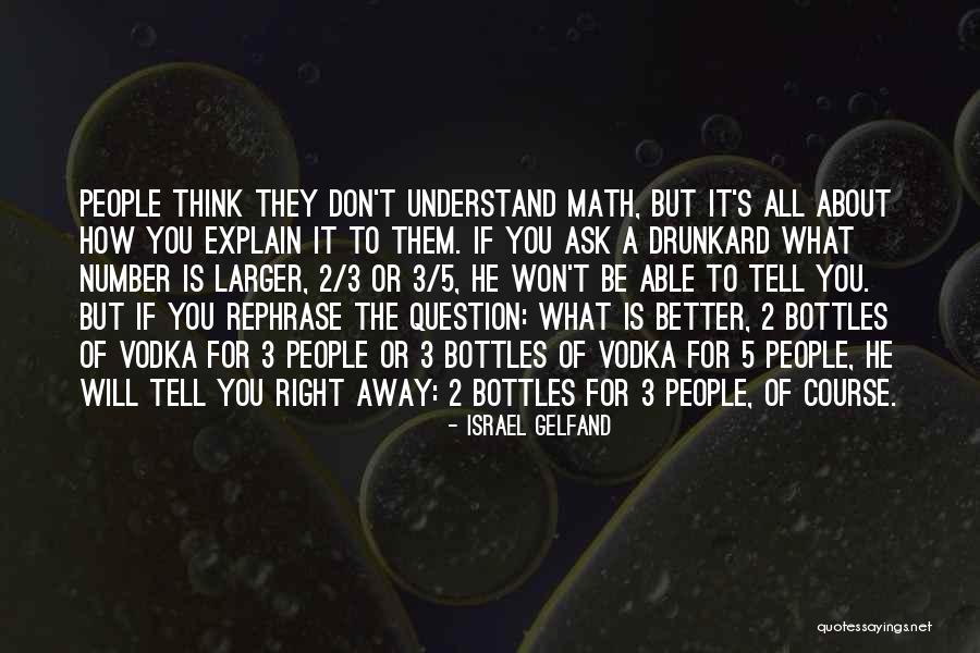 3 People Quotes By Israel Gelfand 3 People Quotes By Israel Gelfand