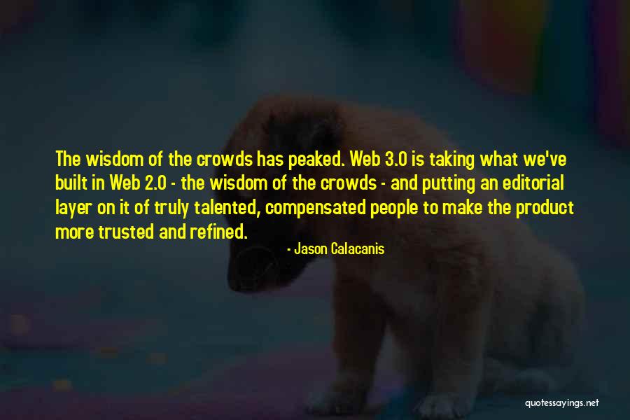 3 People Quotes By Jason Calacanis 3 People Quotes By Jason Calacanis